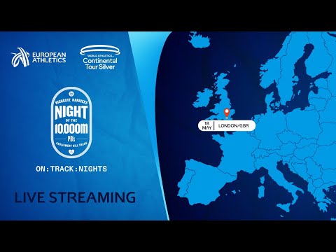 Night of 10000m PBs London, London (GBR) - World Athletics Continental Tour Silver