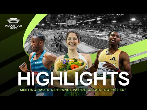 Meeting Hauts-de-France Pas-de-Calais Trophée EDF Highlights | World Indoor Tour 2024