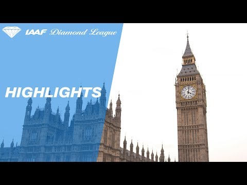 London Day 1 Highlights 2018 - IAAF Diamond League