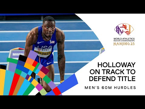 7.49 in the 60m hurdles heats for Holloway | World Indoor Championships Nanjing 25